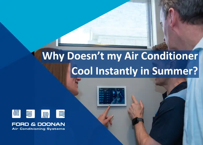 Why Doesnt my Air Conditioner Cool Instantly